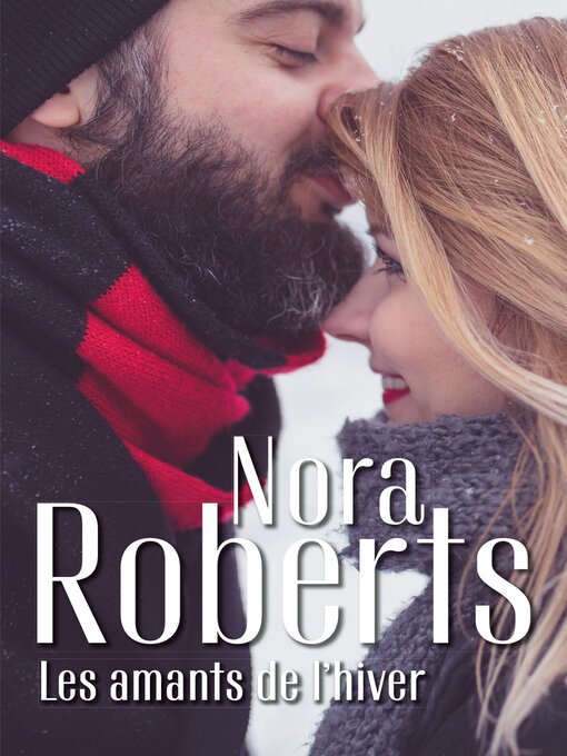 Title details for Les amants de l'hiver by Nora Roberts - Available